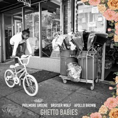 Ghetto Babies (feat Bruiser Wolf) [prod. Apollo Brown]