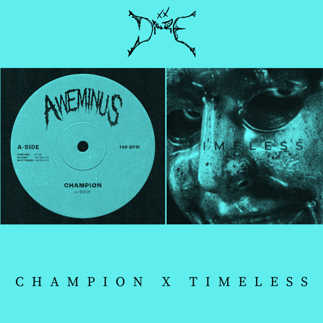 Stream Champion x Timeless [DAZE Edit] [Free DL] by Daze | Listen ...