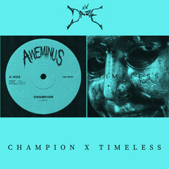 Champion x Timeless [DAZE Edit] [Free DL]