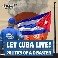 Disaster Strikes Twice: How Lethal U.S. Policies Target Cuba Even During Natural Disasters