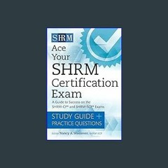 [EBOOK] 📖 Ace Your SHRM Certification Exam: A Guide to Success on the SHRM-CP and SHRM-SCP Exams (