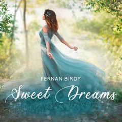 Sweet Dreams - Fernan Birdy - Sueños (new album)