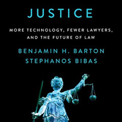 VIEW PDF 📙 Rebooting Justice: More Technology, Fewer Lawyers, and the Future of Law
