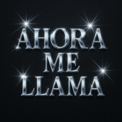 AHORA ME LLAMA