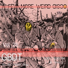 GBDT - A Few More Weird Disco #26