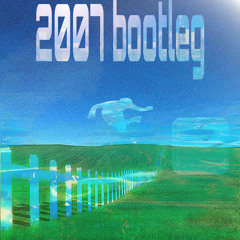 2007 bootleg