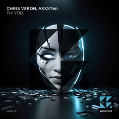 Chris Veron, AXXX7en - FIX YOU (Original Mix) / KFM026