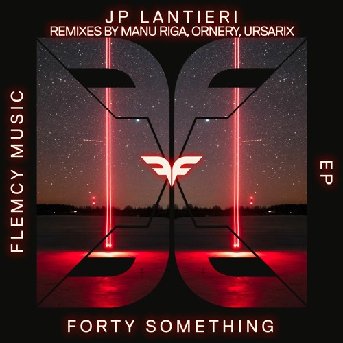 PREMIERE: JP Lantieri - Forty Something (Ursarix Remix) [Flemcy Music]