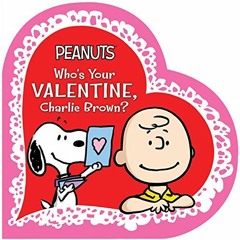 Read pdf Who's Your Valentine, Charlie Brown? (Peanuts) by  Charles M. Schulz,Tina Gallo,Vicki Scott