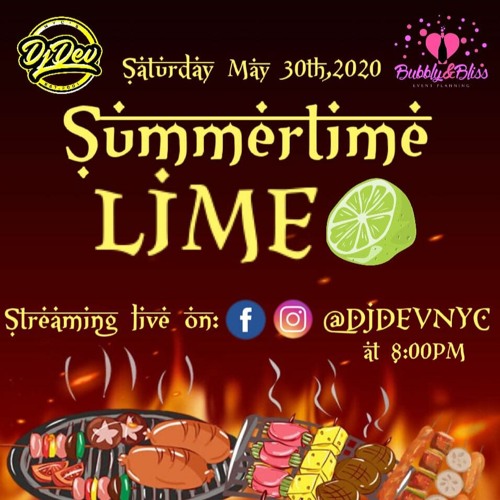 DJ Dev NYC - #SummerTimeLime 05-30-2020 (Recorded Live)