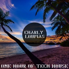 Charly Loupias - One Hour Of Tech House