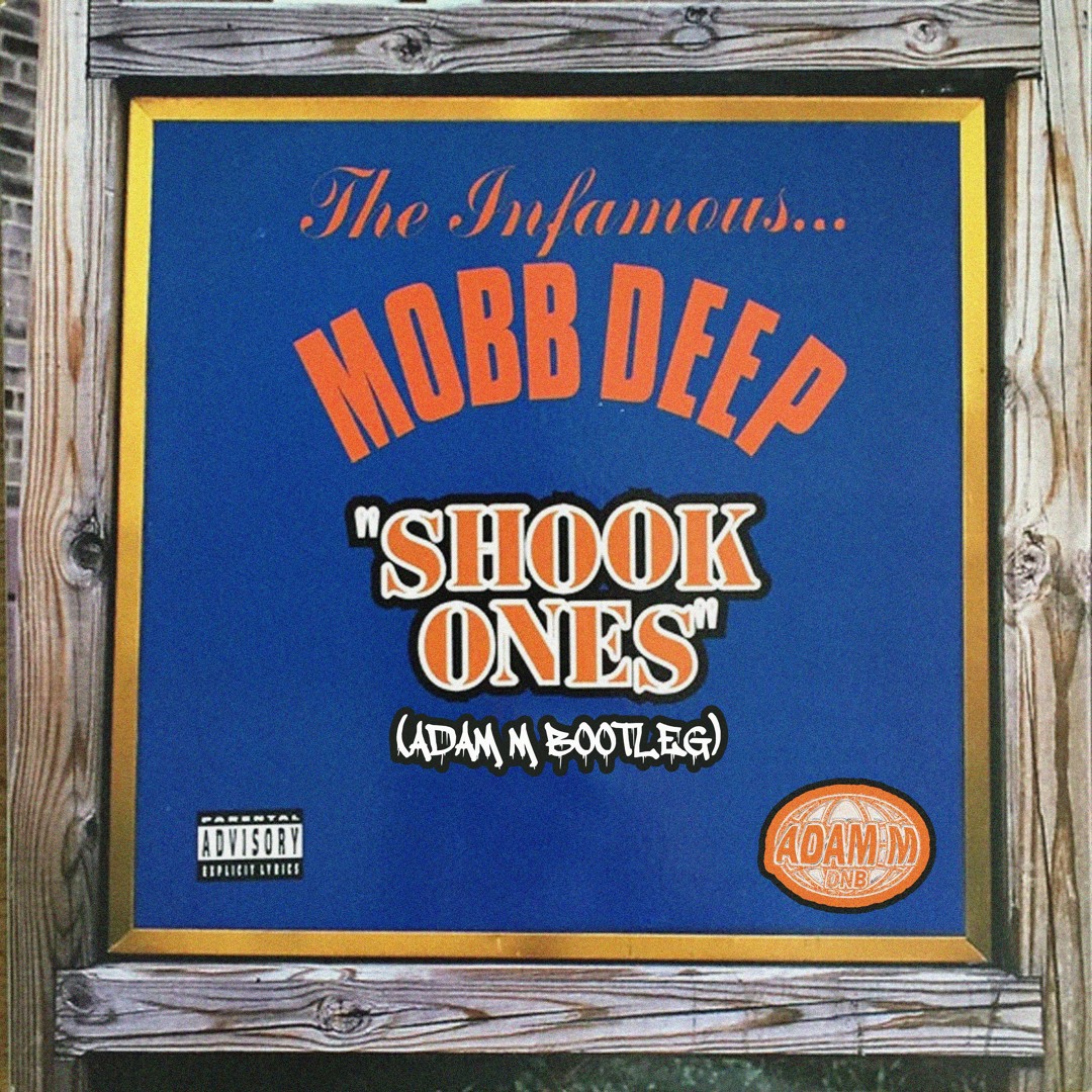 Stream Mobb Deep - Shook Ones Pt.2 (Adam M Bootleg) [Free Download] by ...