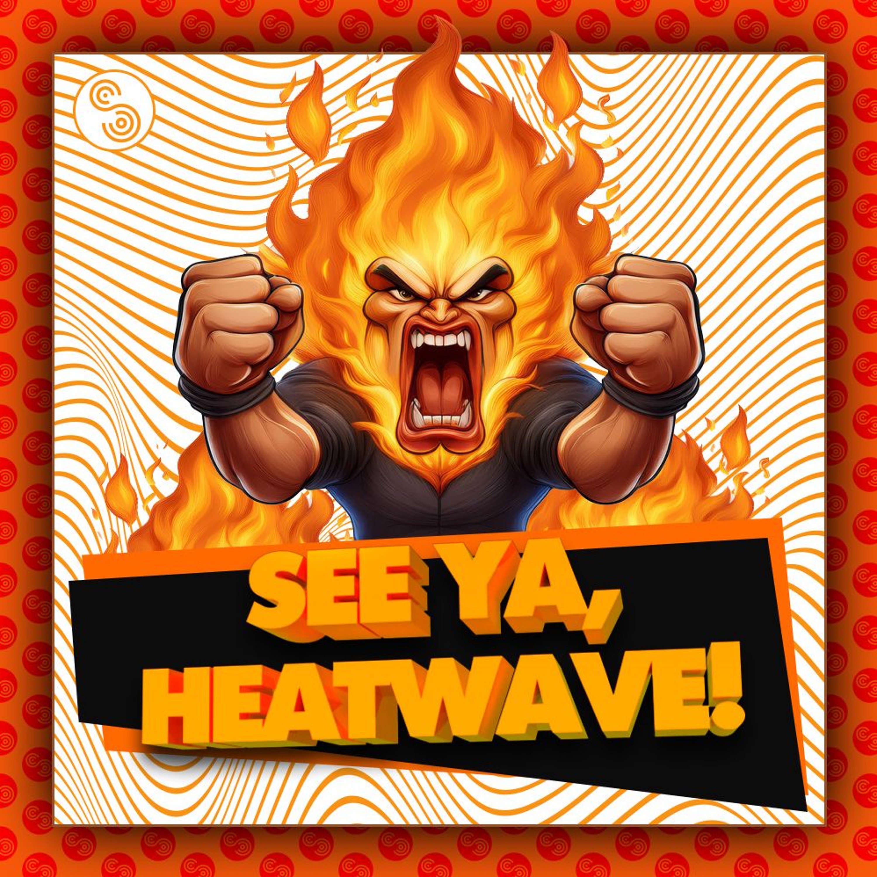 See ya, Heatwave! - Mixed by DJ Fen episode artwork