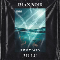 Two Waves feat. Iman Noir
