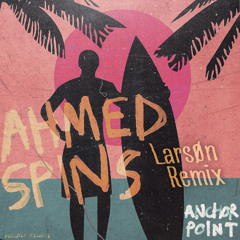 Ahmed Spins - Anchor Point (Larsøn DnB Remix)
