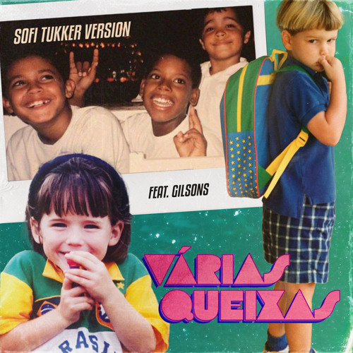 Várias Queixas (SOFI TUKKER Version) [feat. Gilsons]