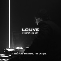 resonating 001 // LOUVE