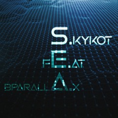 Skykot & bParallax - Ｓ Ｅ Ａ [free download]