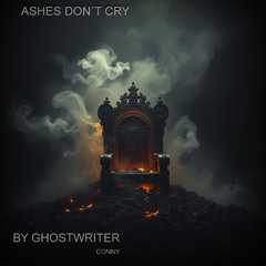 Ashes Don´t Cry