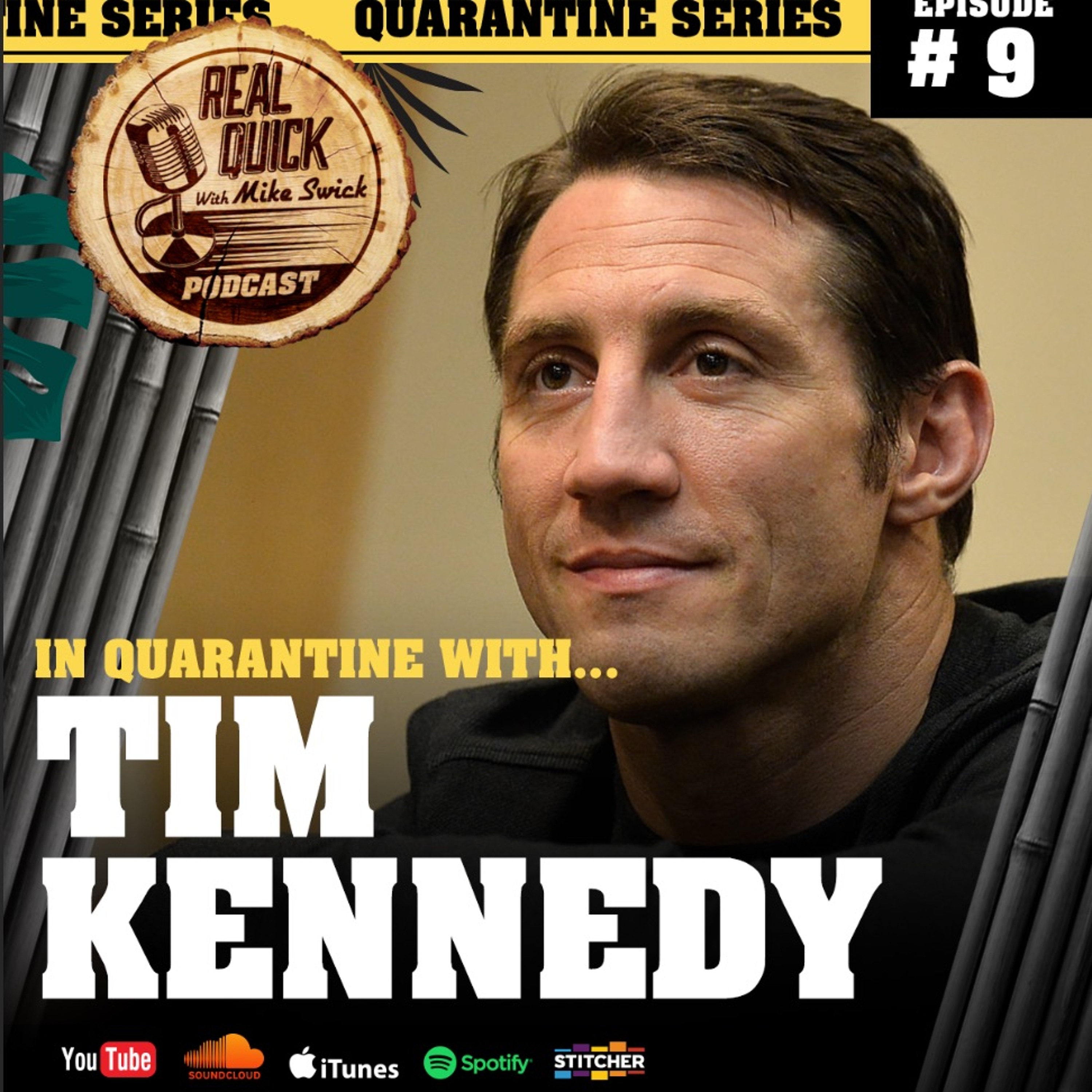 cover of episode In Quarantine with... EP #9 - Tim Kennedy