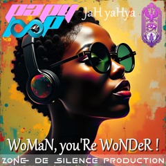 JaH yaHya MC - WoMaN, you'Re WoNDeR !