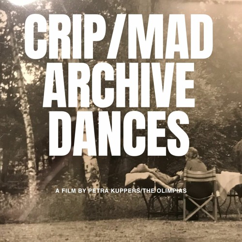 Crip Mad Archive Dances Documentary Audio Description