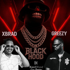 Dj Greezy & Dj X Brad - BLACK HOOD Live Session