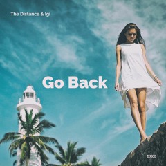 The Distance & Igi - Go Back