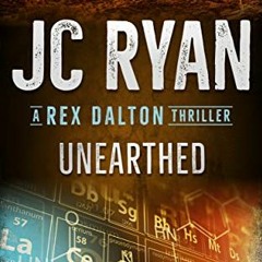 [READ] EBOOK 📰 Unearthed: A Rex Dalton Thriller by  JC Ryan &  Laurie Vermillion [EB