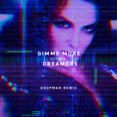 Britney Spears - Gimme More x Dreamers (Dropman Synthrave Remix)