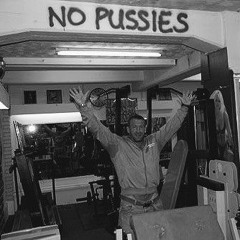 No pussies