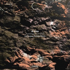 PREMIERE: B​-​Step - Exploring The Outside [CMEP02]