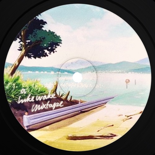 feels like summer: a luke wake mixtape