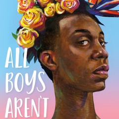 ePub/Ebook All Boys Aren't Blue BY : George M. Johnson