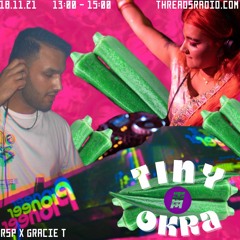 Tiny Okra with RSP and Gracie T