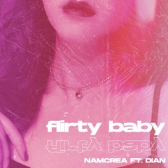 flirty baby - NamCrea (feat. Dian)