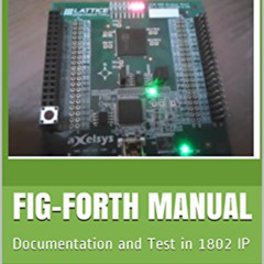 Get PDF 📝 FIG-Forth Manual: Documentation and Test in 1802 IP by  C-H Ting,Juergen
