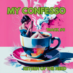 MY CONFESSO Track #8