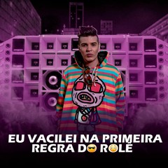 EU VACILEI NA PRIMEIRA REGRA DO ROLÊ FIQUEI DOIDÃO(Prod.Veiga)