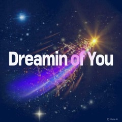 Dreamin' of You  .mp3