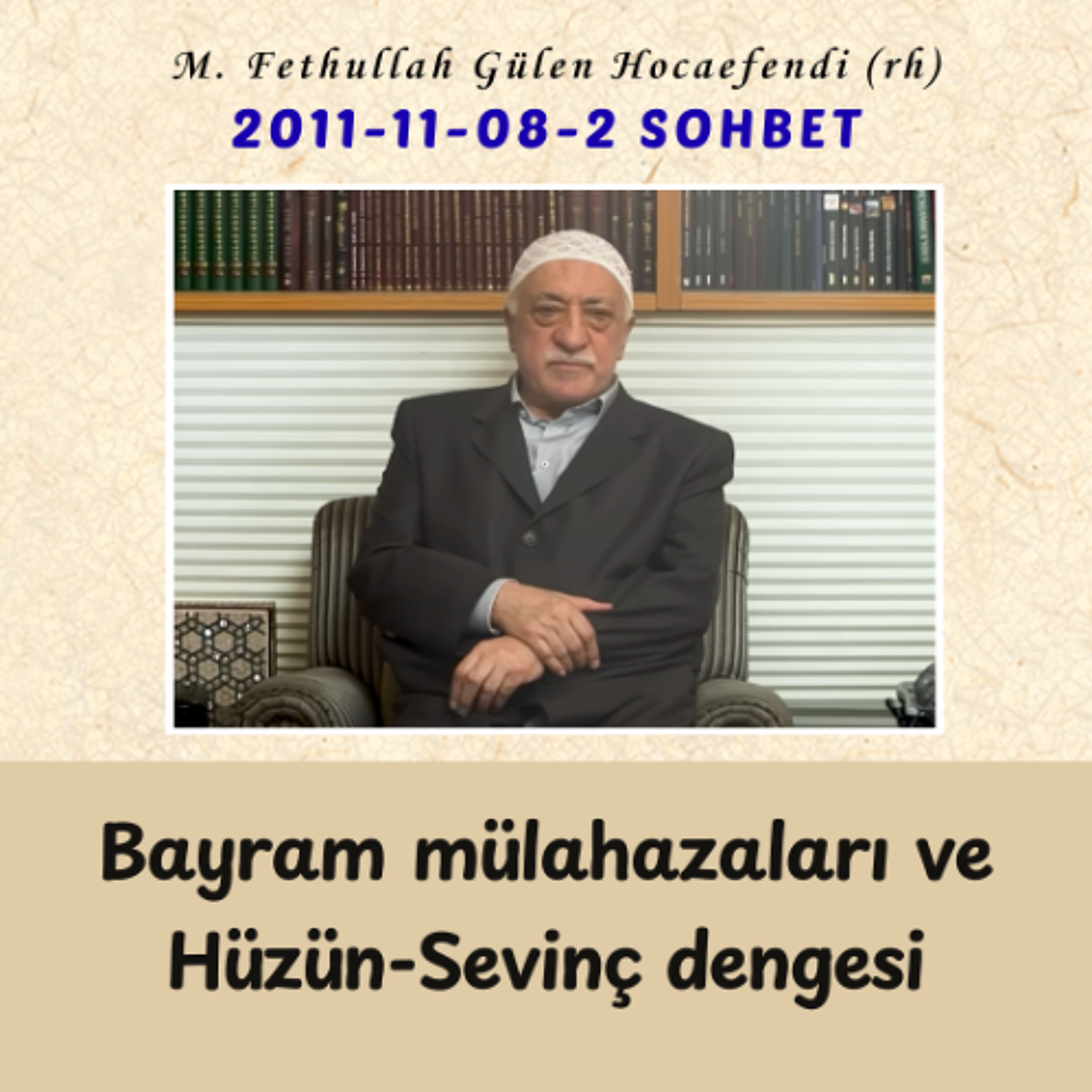 2011-11-08-2 SOHBET - Bayram mülahazaları ve Hüzün-Sevinç dengesi