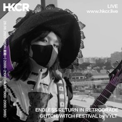 ENDLESS RETURN IN RETROGRADE: GLITCH//WITCH FESTIVAL by VYLT - 28/08/2023