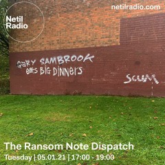 The Ransom Note Dispatch Jan 2021