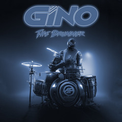 GINO - THE DRUMMER (OUT NOW)