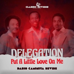 Delegation - Put a little love on me (Dario Caminita Revibe)