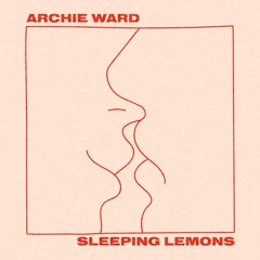 Archie Ward - Sleeping Lemons [Online Songs]