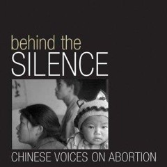 Epub✔ Behind the Silence: Chinese Voices on Abortion (Asian Voices)