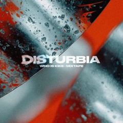 DISTURBIA MIXTAPE
