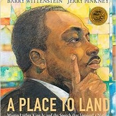 [VIEW] EPUB KINDLE PDF EBOOK A Place to Land: Martin Luther King Jr. and the Speech That Inspired a