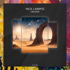 PREMIERE: Nick Lampos — Cruiser (Original Mix) [Polyptych Limited]